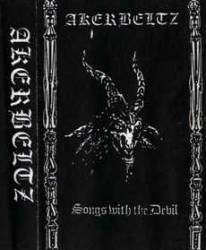 Akerbeltz (BRA) : Songs with the Devil